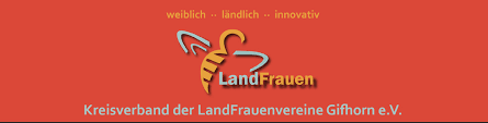 Kreisverband der LandFrauenvereine Gifhorn e.V. Kreisverband der LandFrauenvereine Gifhorn e.V.